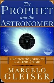 The Prophet and the Astronomer: A Scientific Journey to the End of Time (Hardcover)