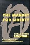 The Market for Liberty by Morris Tannehill