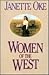 Women of the West Series I by Janette Oke