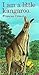 I Am a Little Kangaroo (I Am a Little Animal Series)