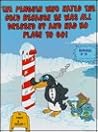 The Penguin Who Hated the Cold Because He Was All Dressed Up and Had No Place to Go!
