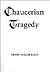 Chaucerian Tragedy (Chaucer Studies)