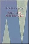Kill the Messenger