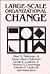 Large-Scale Organizational Change (Jossey Bass Business & Management Series)