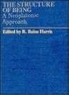 The Structure of Being: A Neoplatonic Approach (Studies in Neoplatonism, #4)
