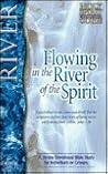 Flowing in the River of the Spirit Flowing in the River of the Spirit