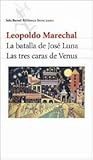 La batalla de José Luna / Las tres caras de Venus