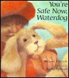 You're Safe Now, Waterdog (Hardcover)
