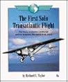 The First Solo Transatlantic Flight: The Story of Charles Lindbergh and His Airplane, the Spirit of St. Louis (First Book) The First Solo Transatlantic Flight: The Story of Charles Lindbergh and His Airplane, the Spirit of St. Louis (First Book)
