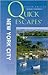 Quick Escapes New York City: 31 Weekend Getaways from the Big Apple (Quick Escapes Series)