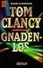 Gnadenlos by Tom Clancy