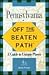 Pennsylvania: Off the Beaten Path (4th ed)