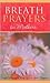 Breath Prayers for Mothers by Edna G. Jordan Breath Prayers for Mothers by Edna G. Jordan