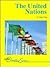 The United Nations (Lucent Overview)