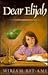 Dear Elijah