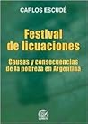 Festival de Licuaciones: Causas y Consecuencias de la Pobreza en Argentina (Spanish Edition)