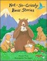 Not-So-Grizzly Bear Stories