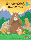 Not-So-Grizzly Bear Stories (Hardcover)