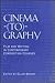Cinema-(to)-Graphy: Film an...