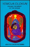Yemoja / Olokun: Ifa and the Spirit of the Ocean (Paperback)