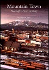 Mountain Town: Flagstaff's First Century (Hardcover)