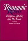 Romantic Rebels: Essays on Shelley and His Circle Romantic Rebels: Essays on Shelley and His Circle