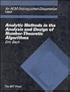 Analytic Methods in the Analysis and Design of Number Theoretic Algorithms (Acm Distinguished Dissertations) Analytic Methods in the Analysis and Design of Number Theoretic Algorithms (Acm Distinguished Dissertations)