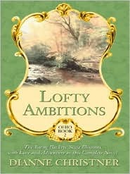 Lofty Ambitions: The Young Buckeye State Blossoms with Love and Adventure in This Complete Novel (Ohio, #2)