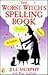 The Worst Witch's Spelling Book