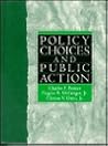 Policy Choices and Public Action
