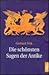 Die schönsten Sagen der Ant...