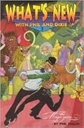 What's New with Phil & Dixie Collection #3: The Magic Years