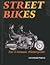 Street Bikes (Ultimate Motorcycles)