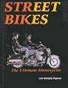 Street Bikes (Ultimate Motorcycles) Street Bikes (Ultimate Motorcycles)