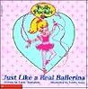 Polly Pocket - Just Like a Real Ballerina by Carol Thompson