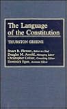 The Language of the Constitution: A Sourcebook and Guide to the Ideas, Terms, and Vocabulary Used by the Framers of the United States Constitution