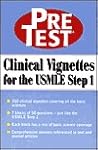 Clinical Vignettes for the USMLE Step 1: PreTest Self-Assessment & Review