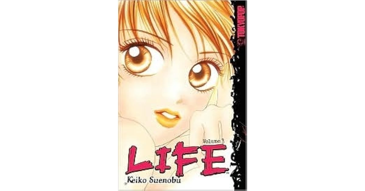 Life, Vol. 3 (Life, #3) by Keiko Suenobu
