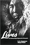 Lives: An Anthropological Approach to Biography (CHANDLER AND SHARP PUBLICATIONS IN ANTHROPOLOGY AND RELATED FIELDS)