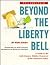 Philadelphia Beyond the Liberty Bell by Ron Avery