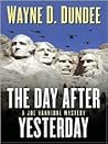 The Day After Yesterday (Joe Hannibal Mystery #6)