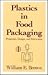 Plastics in Food Packaging: Properties, Design and Fabrication (Packaging and Converting Technology)