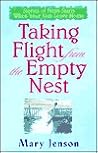 Taking Flight from the Empty Nest Taking Flight from the Empty Nest