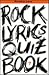 Rock Lyrics Quiz Book