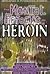 The Mental Effects of Heroin by Ann Holmes