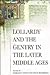 Lollardy and the Gentry in the Later Middle Ages by Margaret Aston