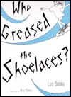 Who Greased the Shoelaces? (Paperback)
