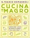 Cucina di Magro: Cooking Lean the Traditional Italian Way Cucina di Magro: Cooking Lean the Traditional Italian Way