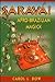 Sarava! Afro-Brazilian Magick by Carol L. Dow