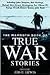 The Mammoth Book of True War Stories (Mammoth Books)